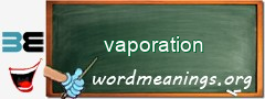 WordMeaning blackboard for vaporation